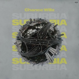 Suburbia Chance Willz