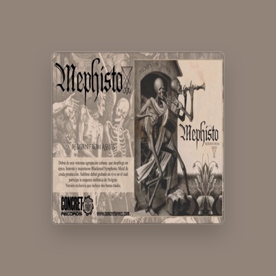 Listen to Mephisto, watch music videos, read bio, see tour dates & more!