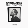 Always (feat. Philippine) - Gavin James