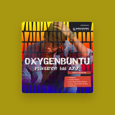 Listen to Oxygenbuntu, watch music videos, read bio, see tour dates & more!