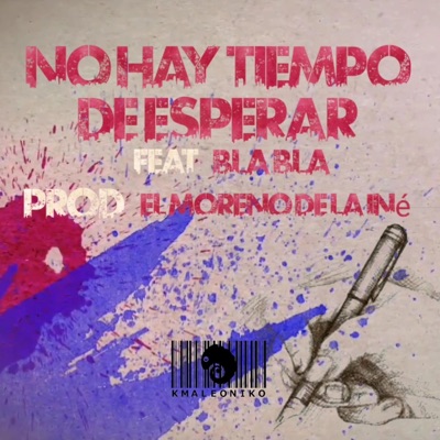 No hay tiempo de esperar (feat. Blabla & El Moreno de la Iné) - Single