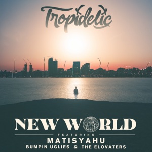 New World (feat. Matisyahu, Bumpin Uglies & the Elovaters) - Single