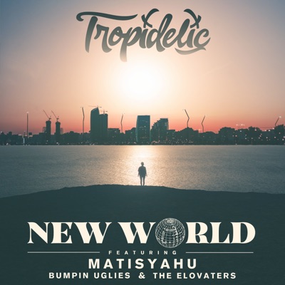 New World (feat. Matisyahu, Bumpin Uglies & the Elovaters) - Single