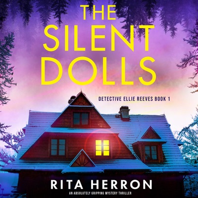 The Silent Dolls: Detective Ellie Reeves, Book 1 (Unabridged)