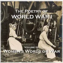 The Poetry of World War I - Volume III -