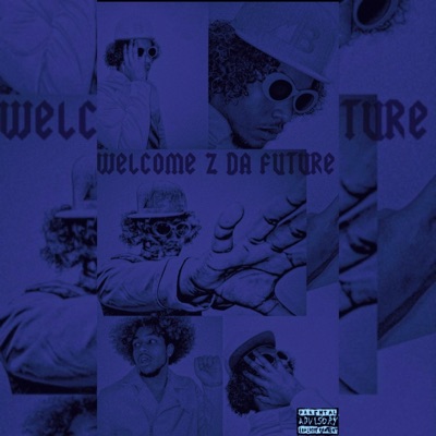 WELCOME Z DA FUTURE