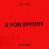 E For Effort (feat. D Daddy) - Single