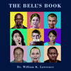 The Bell’s Book: An Essential Guide to Bell's Palsy and How to Take Back Your Smile (Unabridged) - William K. Lawrence