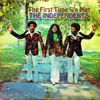 I Just Want To Be There — The Independents