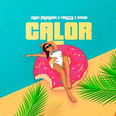 Calor (feat. Yenzzy & Vitto) - Single
