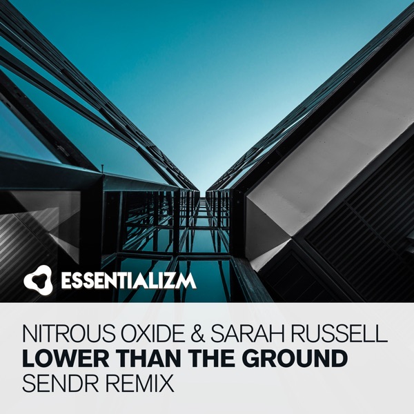 Lower Than the Ground (Sendr Remix) - Single