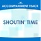 Shoutin' Time (Vocal Demonstration) [Accompaniment Track] artwork