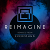 Reimagine - EP - Everfound