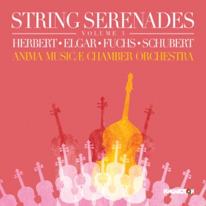 String Serenades, Volume 3: Herbert, Elgar, Fuchs, Schubert