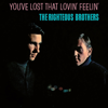 You've Lost That Lovin' Feelin' - The Righteous Brothers