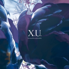 X.U. (feat. Gemie) SawanoHiroyuki[nZk]
