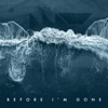 Before I'm Gone