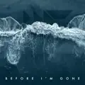 Before I'm Gone