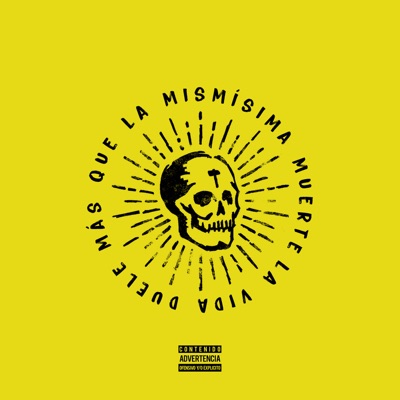 La Vida Duele Más Que la Mismísima Muerte - Single