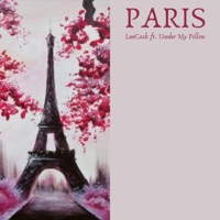Paris (feat. Under My Pillow) - Single - LueCash