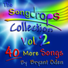 The Songdrops Collection, Vol. 2 - Bryant Oden