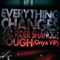 Rough (feat. Rider Shafique) - Everything Changes lyrics