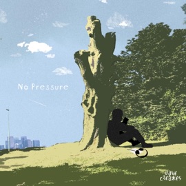 No Pressure davecreates