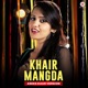 Khair Mangda Asees Kaur Version Single