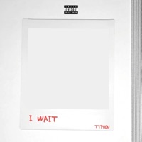 I Wait - Single - Typhon