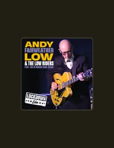 Listen to Andy Fairweather Low & The Low Riders, watch music videos, read bio, see tour dates & more!