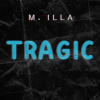 Tragic — M. Illa