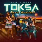 Toksa - Allons seulement