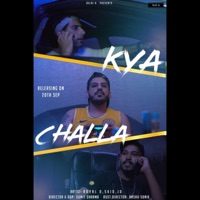 Kya Challa - Single - Skid, Royal D & JD the lekhak