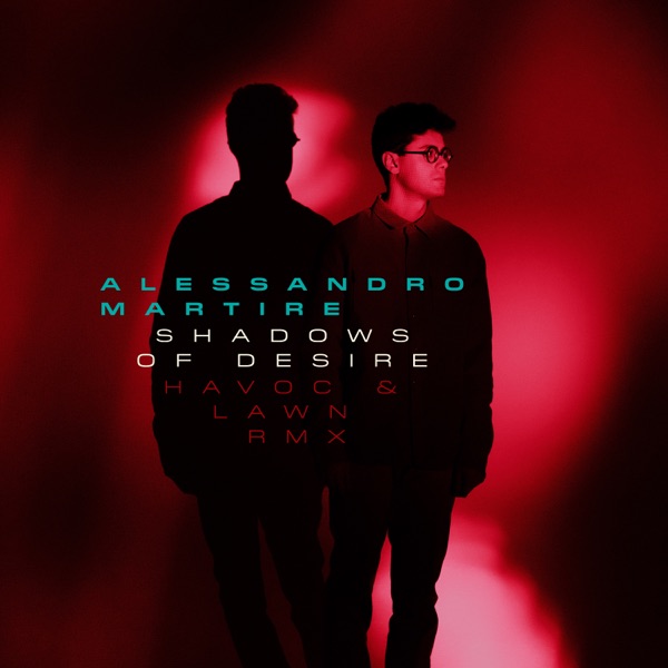 Shadows of Desire (Havoc & Lawn Remix) - Single