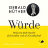 Würde - Gerald Hüther & Uli Hauser