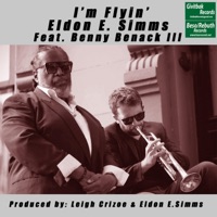 I'm Flyin' (feat. Benny Benack III) - Single - Eldon E. Simms
