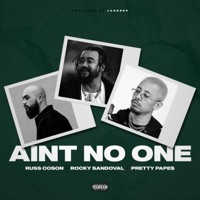 Ain't No One (feat. Rocky Sandoval & Pretty Pape$) - Single - Russ Coson