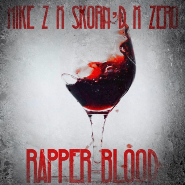 Rapper Blood (feat. Skorn'd & Zero)