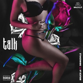 Talk (feat. Dehkewlz) Bruce Lii