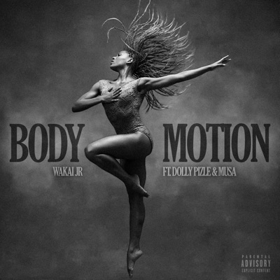 Body Motion (feat. Dolly Pizle & Musa) - Single