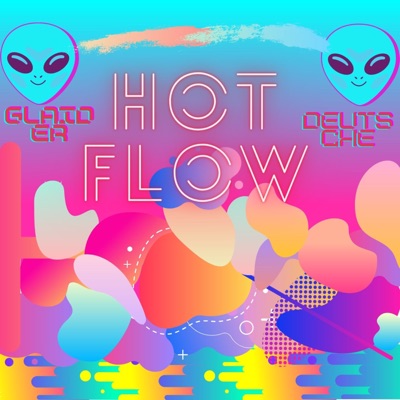 Hot Flow (feat. Deutsche) - Single