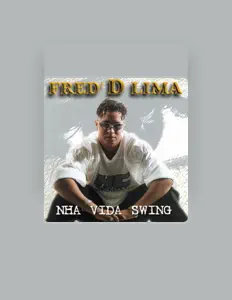 收听 Fred'D Lima、观看音乐视频、阅读小传、查看巡演日期等 ！