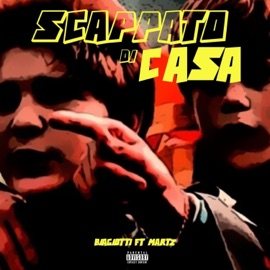 Scappato Di Casa (feat. Martz) Biagiotti