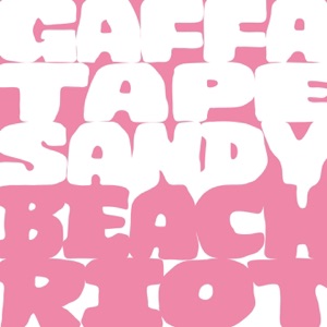 Gaffa Tape Sandy & Beach Riot Tour Mix Tape - EP