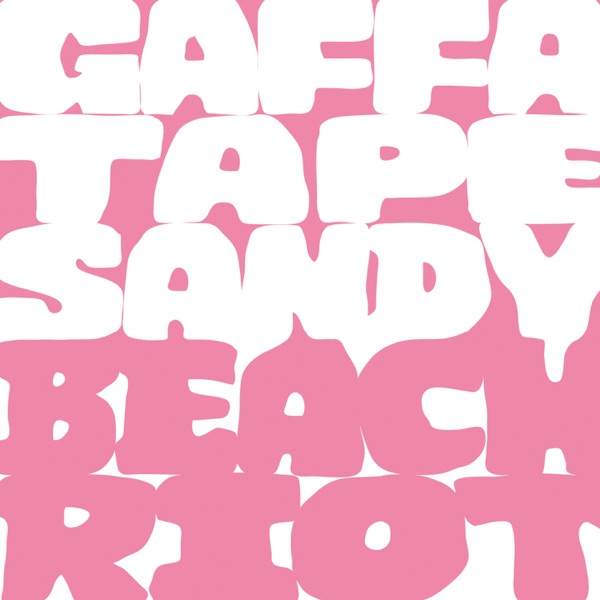 Gaffa Tape Sandy & Beach Riot Tour Mix Tape - EP