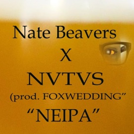 Neipa (feat. Nvtvs & Foxwedding) Nate Beavers