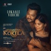 Lokaale Vidichi (From "Vasantha Kokila") - Single