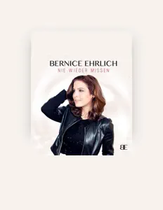 Bernice Ehrlichを聴いたり、ミュージックビデオを鑑賞したり、経歴やツアー日程などを確認したりしましょう！