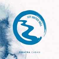 Let Justice Roll - Single - Omayra Caban
