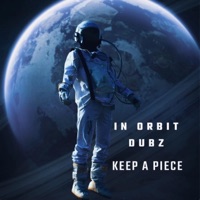 Keep a Piece - Single - In Orbit Dubz